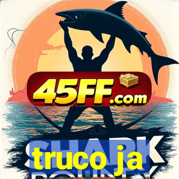 truco ja